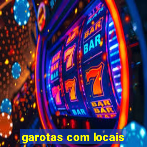 garotas com locais